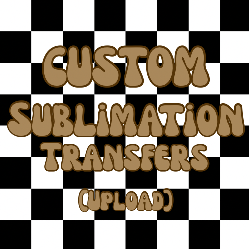 Custom Sublimation Transfers (upload)